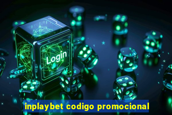 inplaybet codigo promocional